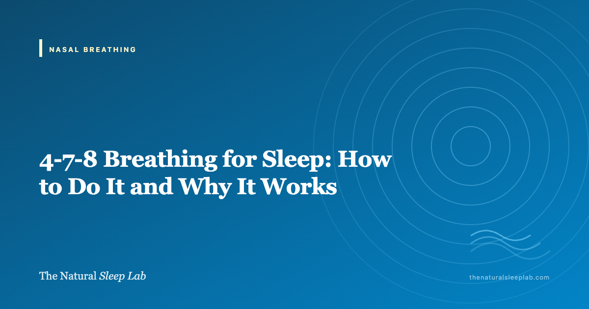 4-7-8 Breathing for Sleep: How to Do It and Why It Works — The Natural Sleep Lab illustrated guide