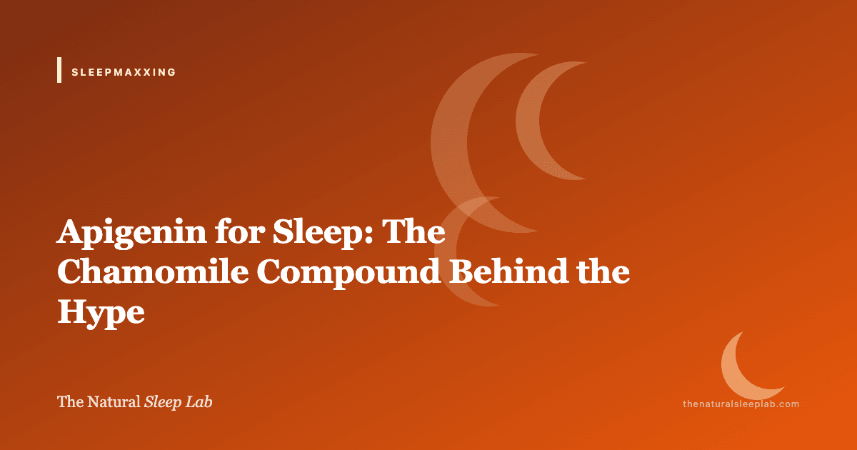 Apigenin for Sleep: The Chamomile Compound Behind the Hype — The Natural Sleep Lab illustrated guide