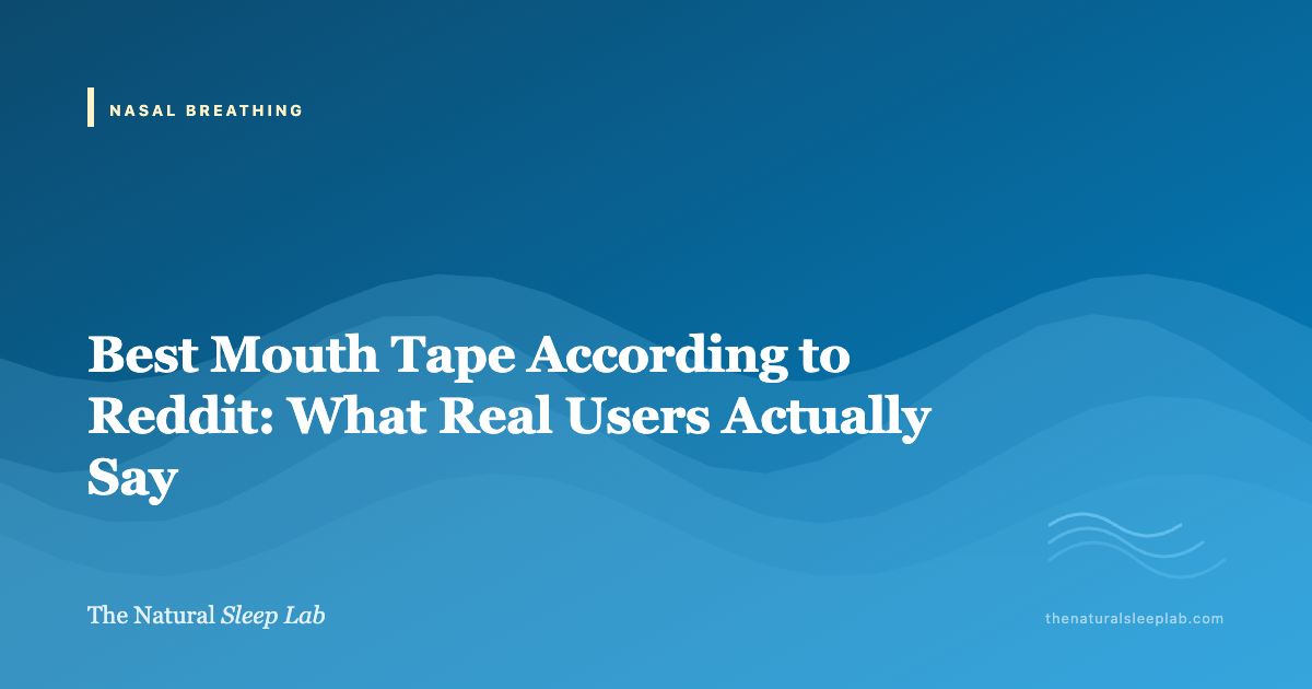 Best Mouth Tape According to Reddit: What Real Users Actually Say — The Natural Sleep Lab illustrated guide