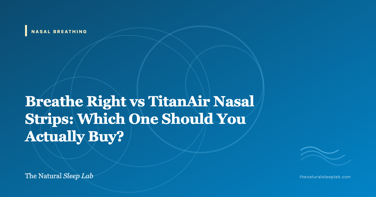 Breathe Right vs TitanAir Nasal Strips: Which One Should You Actually Buy? — The Natural Sleep Lab illustrated guide