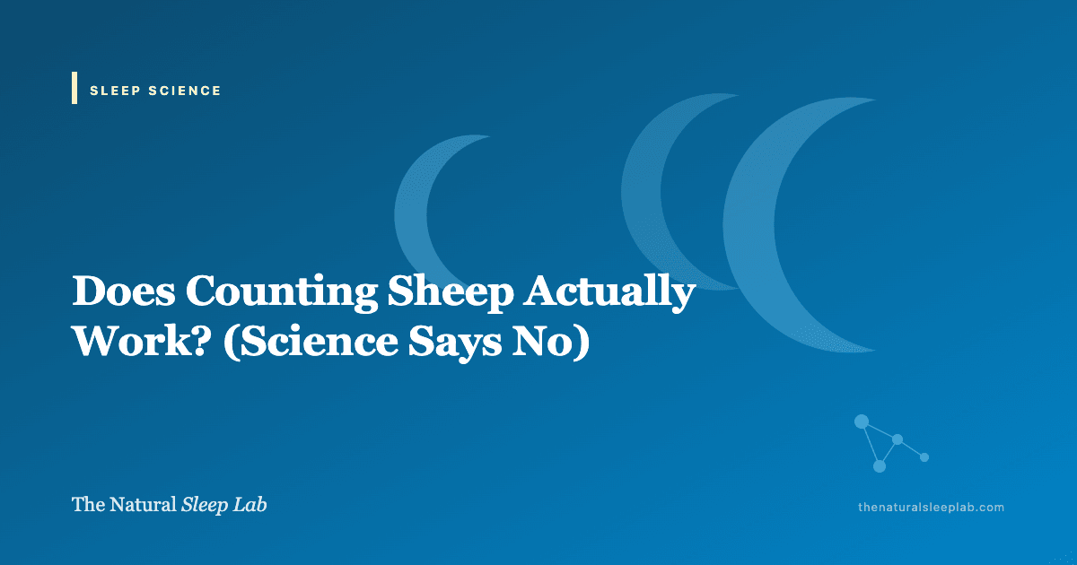 Does Counting Sheep Actually Work? (Science Says No) — The Natural Sleep Lab illustrated guide