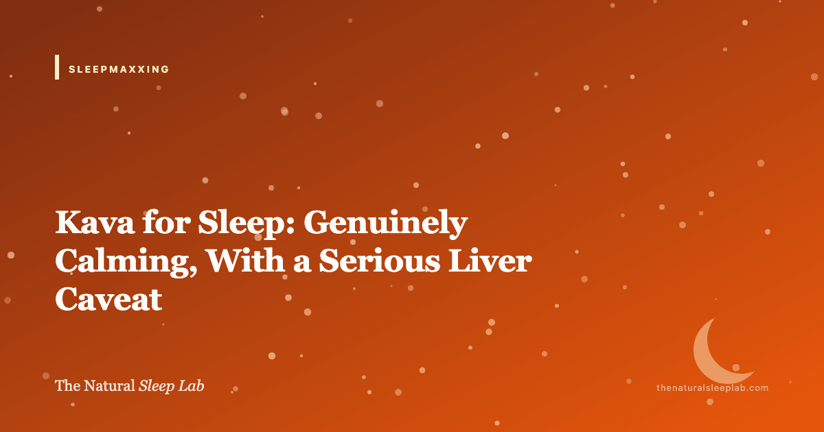 Kava for Sleep: Genuinely Calming, With a Serious Liver Caveat — The Natural Sleep Lab illustrated guide