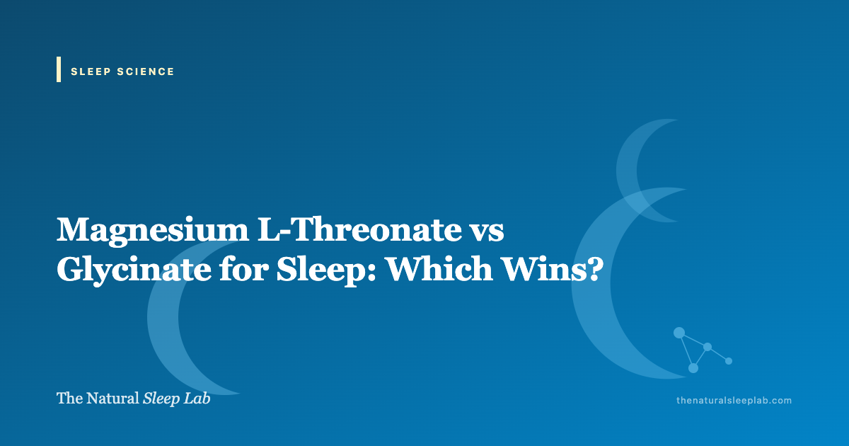 Magnesium L-Threonate vs Glycinate for Sleep: Which Wins? — The Natural Sleep Lab illustrated guide