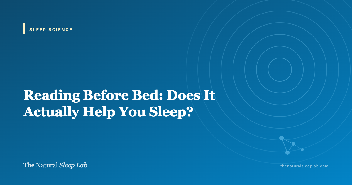 Reading Before Bed: Does It Actually Help You Sleep? — The Natural Sleep Lab illustrated guide