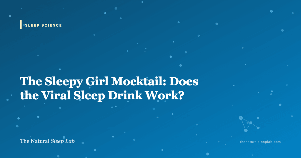 The Sleepy Girl Mocktail: Does the Viral Sleep Drink Work? — The Natural Sleep Lab illustrated guide